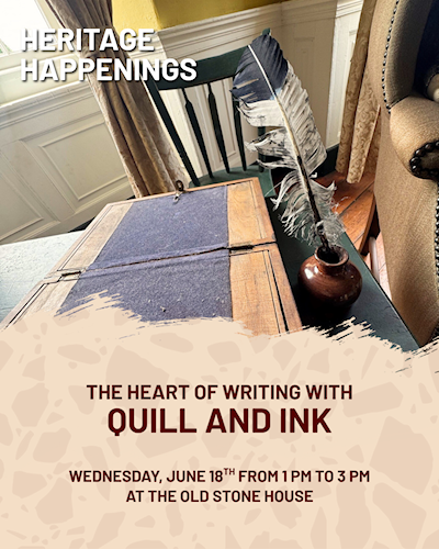 Quill and Ink Heritage happening at the Old Stone House