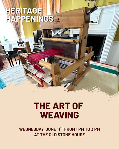 The art of weaving at the Old Stone House